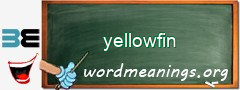 WordMeaning blackboard for yellowfin